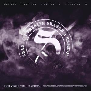 SESSION VOL.1.15 - Flash Vodka/Redbull (feat. Kiddkasal) (Explicit)