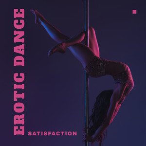 Erotic Dance Satisfaction - Sensual & Erotic Movements Body Collection 2020