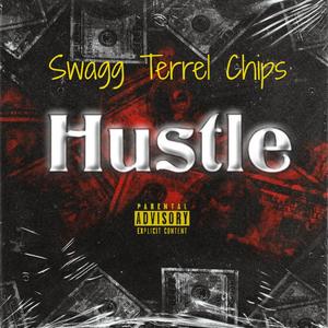 Hustle (feat. Terrrel & Stunna Chips) (Explicit)
