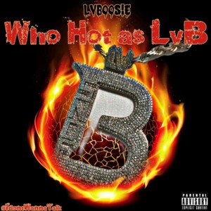 Who Hot as LvB (Explicit)