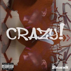 CRAZY! (Explicit)