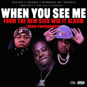 When You See Me (Explicit)