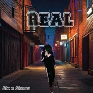 Real (feat. Skean) (Explicit)