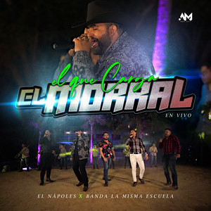 El Que Carga El Morral (En Vivo)