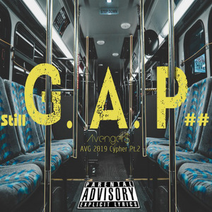 Still G.A.P. - Avenger$ 2019 Cypher Pt.2