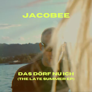 Das Dörf Nu Ich (The Late Summer EP) [Explicit]