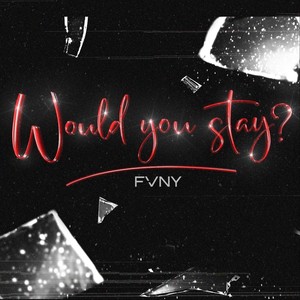 Would you stay? (Explicit)