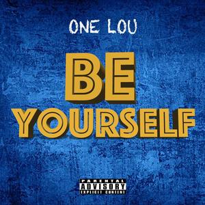 BE YOURSELF (Explicit)