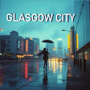 Glasgow City (feat. Guitar Soul)