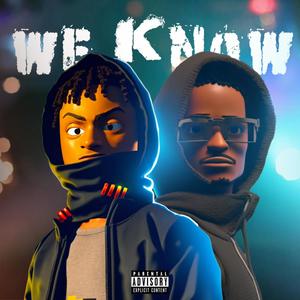 We Know (feat. Diggy & Trvp Boy Kefu) [Explicit]