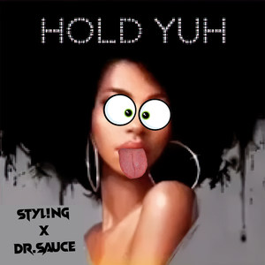 Hold Yuh (Explicit)