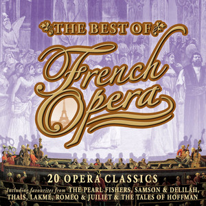 The Best Of French Opera - 20 Opera Classics