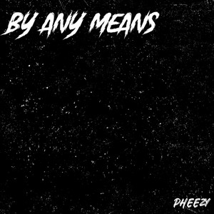 By Any Means (Explicit)