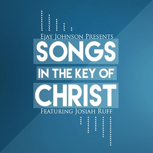 Songs in the Key of Christ