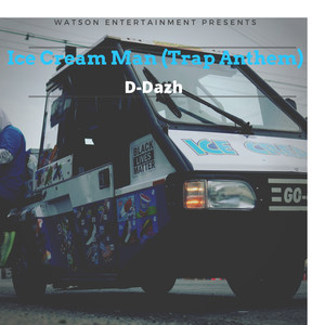 Ice Cream Man(Trap Anthem)
