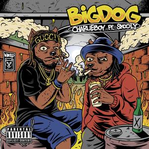 Big Dog (feat. Skooly) [Explicit]