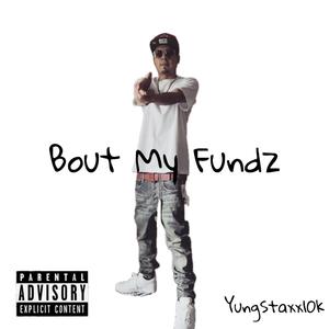 Bout My Fundz (Explicit)