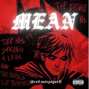 MEAN (feat. Kennedy) (Explicit)