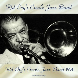 Kid Ory's Creole Jazz Band 1954 (Remastered 2018)