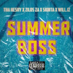 Summer Boss (feat. Zilos Za, Skinta & Will.IZ) [Explicit]