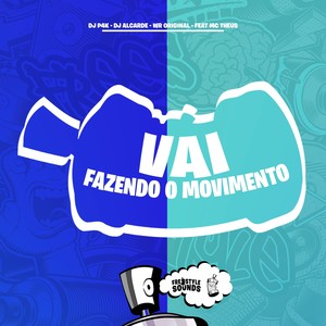 Vai Fazendo O Movimento (Explicit)