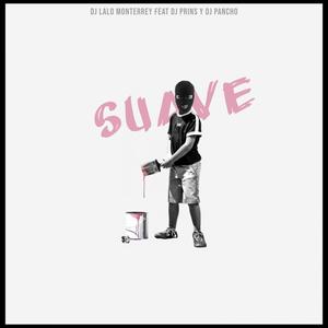 Suave (feat. Dj Prins Chicago & Dj Pancho) [Explicit]