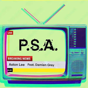 P.S.A (feat. Damien Grey) (Explicit)