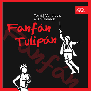 Šrámek, Vondrovic: Fanfán Tulipán