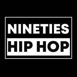 Nineties Hip Hop (Explicit)