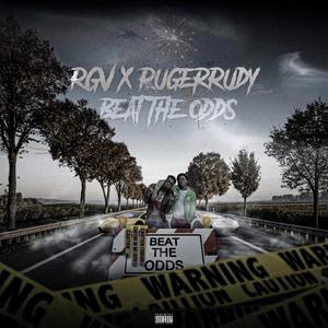 Beat the Odds (feat. Ruger Rudy) [Explicit]