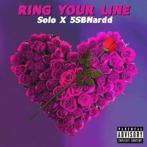 Ring Your Line (feat. 5sbnardd) [Explicit]