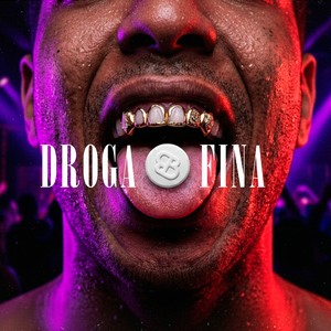 Droga Fina (Explicit)
