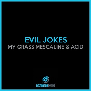 My Grass & Mescaline & Acid (Deltoidman Remix)