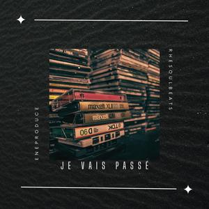 Je Vais Passé (feat. Djpawn, BpuntoB, El Inti, Don Vita & Ficho) [Explicit]