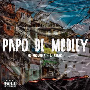 Papo de Medley (Explicit)