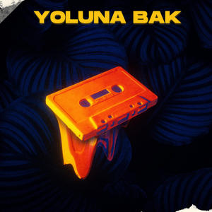 Yoluna Bak (Explicit)