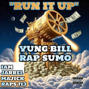 RUN IT UP (feat. MAJICK RAPS & I AM JARREL) (Explicit)