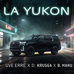 LA YUKON (Explicit)