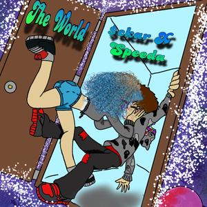 The World (feat. Speeda) (Explicit)