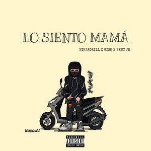 Lo Siento Mama (feat. Beny Jrr & Wisee)