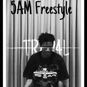 The 5AM freestyle (Vol 1) [Explicit]