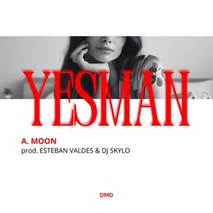 YESMAN (feat. DJ Skylo) (Explicit)