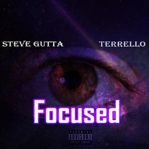 Focused (feat. Terrello) [Explicit]