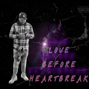 Love Before Heartbreak (Explicit)