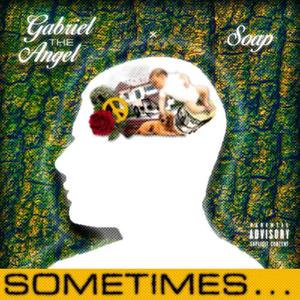 Sometimes... (feat. soap.) (Explicit)