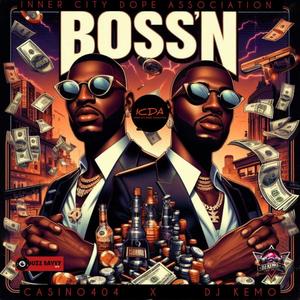 Boss'N (feat. Casino404) [Explicit]