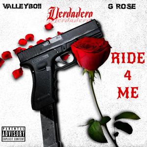 Ride 4 Me (feat. ValleyBoii & G Rose) [Explicit]