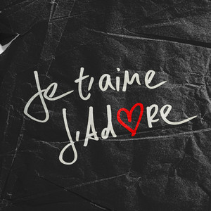 Je t'aime, J'adore (English Version)