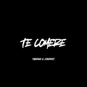 Te Comere (Explicit)