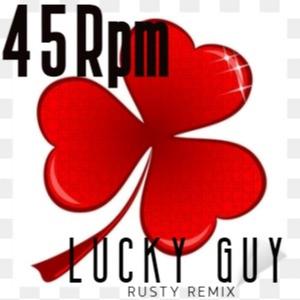 Lucky Guy (Rusty Remix)